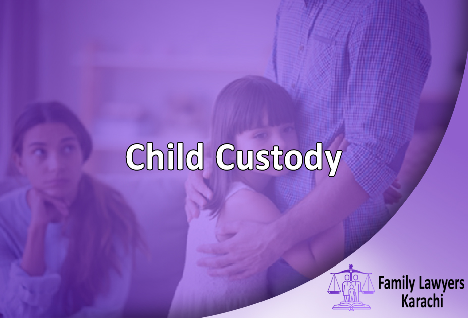 Child Custody - Family Lawyers Karachi